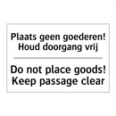 Plaats geen goederen! Houd doorgang /.../ - Do not place goods! Keep passage /.../