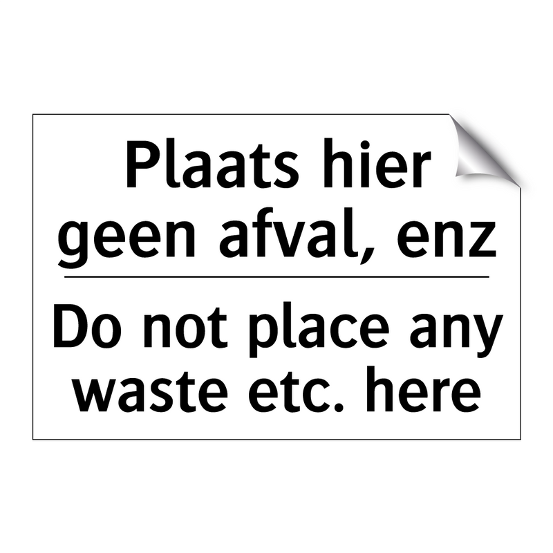 Plaats hier geen afval, enz - Do not place any waste etc. here/.../