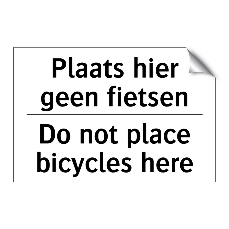 Plaats hier geen fietsen - Do not place bicycles here