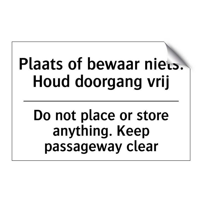 Plaats of bewaar niets. Houd doorgang /.../ - Do not place or store anything. /.../