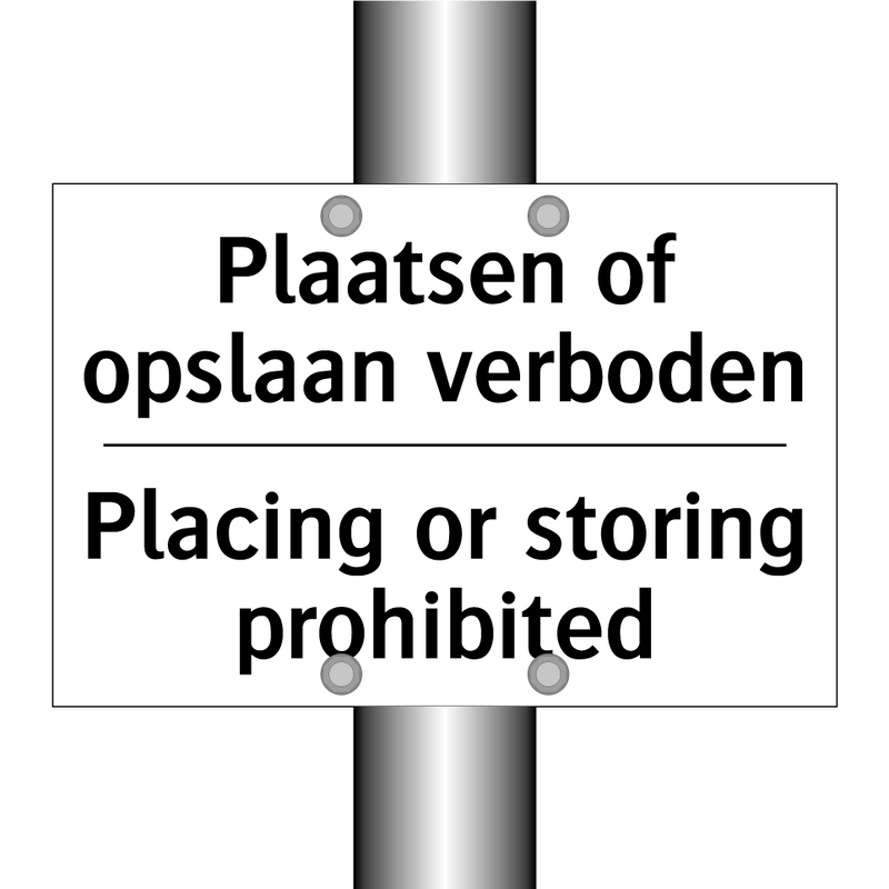 Plaatsen of opslaan verboden - Placing or storing prohibited