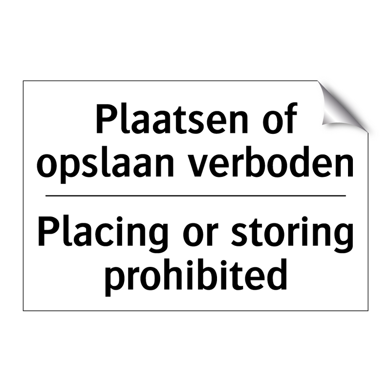 Plaatsen of opslaan verboden - Placing or storing prohibited