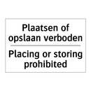 Plaatsen of opslaan verboden - Placing or storing prohibited