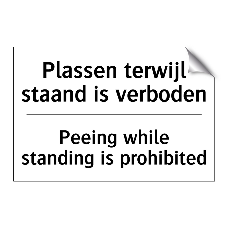 Plassen terwijl staand is verboden/.../ - Peeing while standing is prohibited/.../