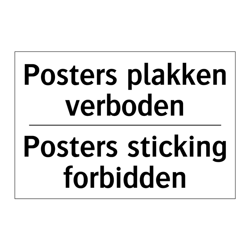 Posters plakken verboden - Posters sticking forbidden