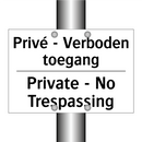 Privé - Verboden toegang - Private - No Trespassing