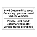 Privé Gezamenlijke Weg: Onbevoegd /.../ - Private Joint Road: Unauthorized /.../