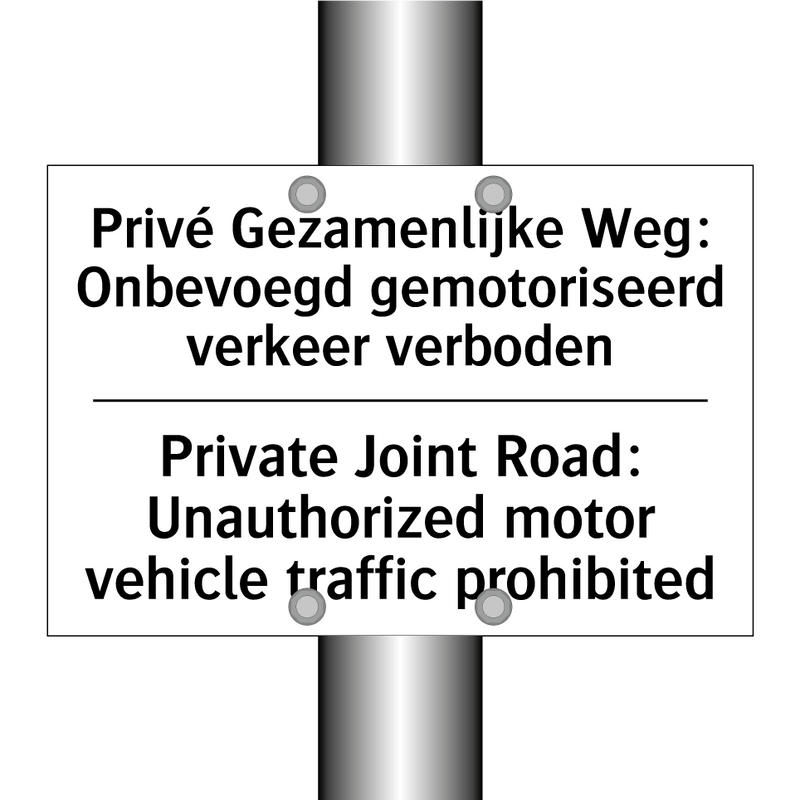 Privé Gezamenlijke Weg: Onbevoegd /.../ - Private Joint Road: Unauthorized /.../