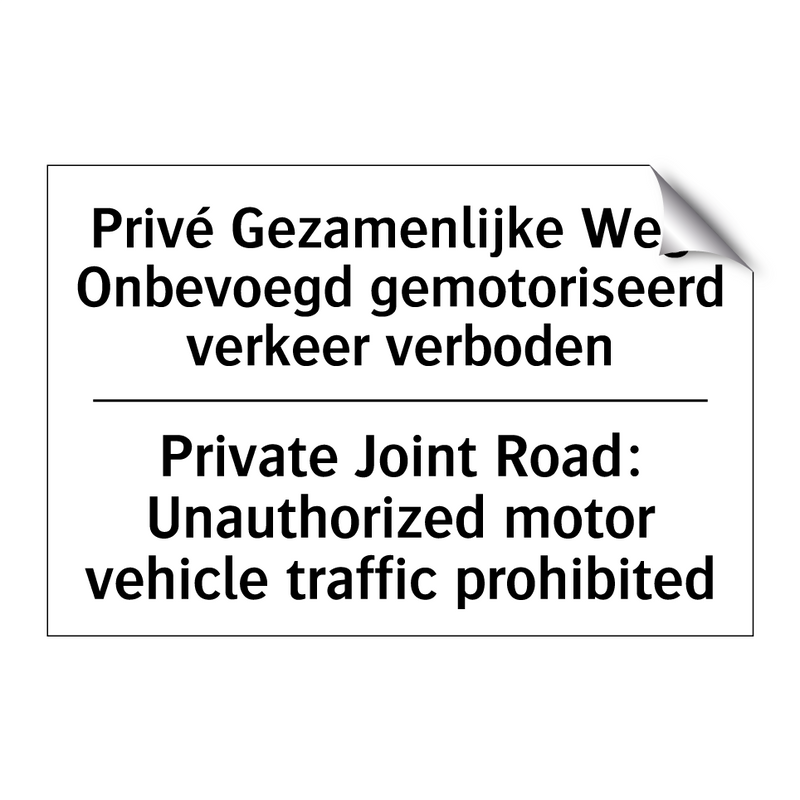 Privé Gezamenlijke Weg: Onbevoegd /.../ - Private Joint Road: Unauthorized /.../