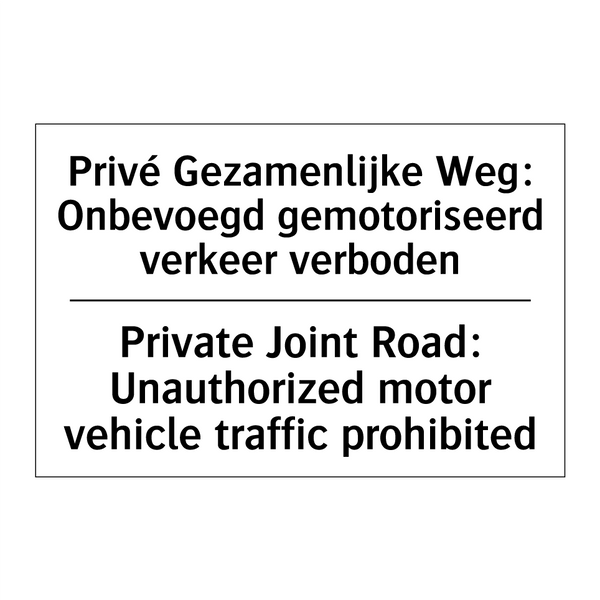 Privé Gezamenlijke Weg: Onbevoegd /.../ - Private Joint Road: Unauthorized /.../