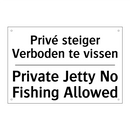 Privé steiger Verboden te vissen/.../ - Private Jetty No Fishing Allowed/.../
