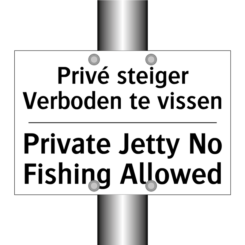 Privé steiger Verboden te vissen/.../ - Private Jetty No Fishing Allowed/.../