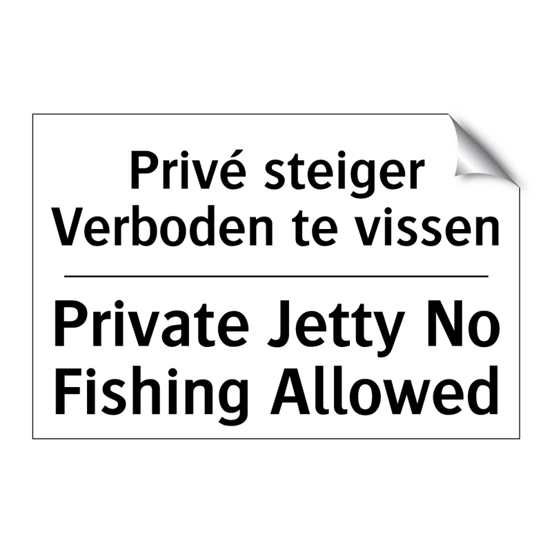 Privé steiger Verboden te vissen/.../ - Private Jetty No Fishing Allowed/.../