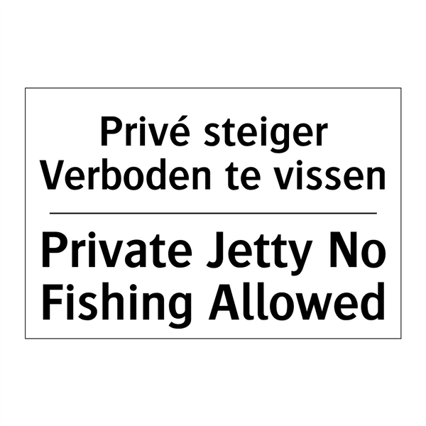 Privé steiger Verboden te vissen/.../ - Private Jetty No Fishing Allowed/.../