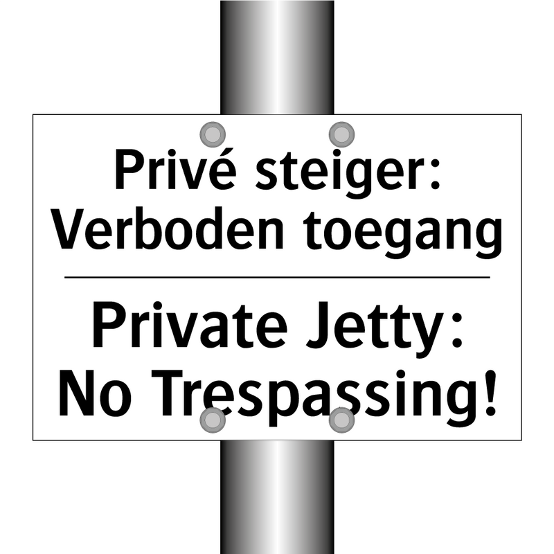 Privé steiger: Verboden toegang/.../ - Private Jetty: No Trespassing!