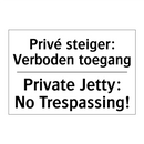 Privé steiger: Verboden toegang/.../ - Private Jetty: No Trespassing!