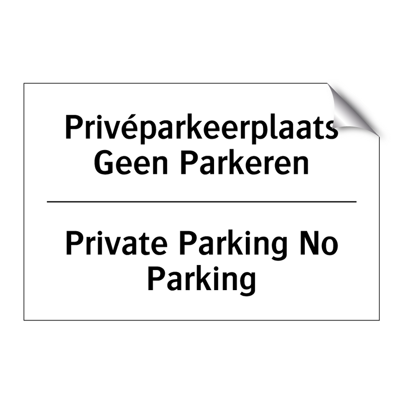 Privéparkeerplaats Geen Parkeren/.../ - Private Parking No Parking