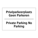 Privéparkeerplaats Geen Parkeren/.../ - Private Parking No Parking
