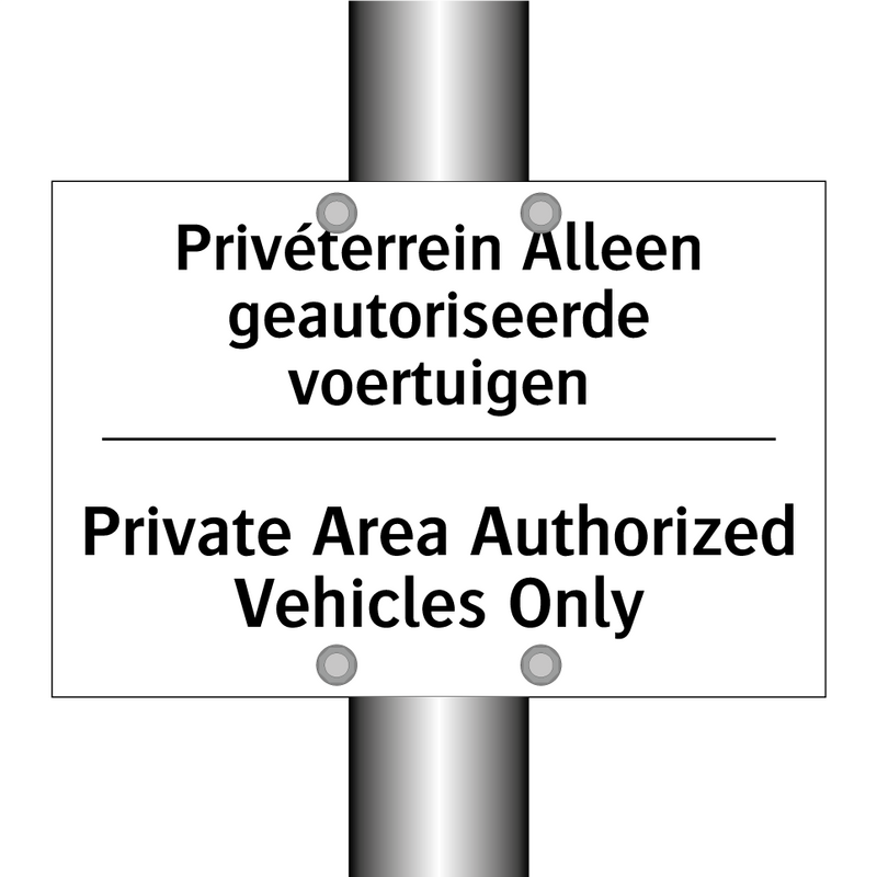 Privéterrein Alleen geautoriseerde /.../ - Private Area Authorized Vehicles /.../