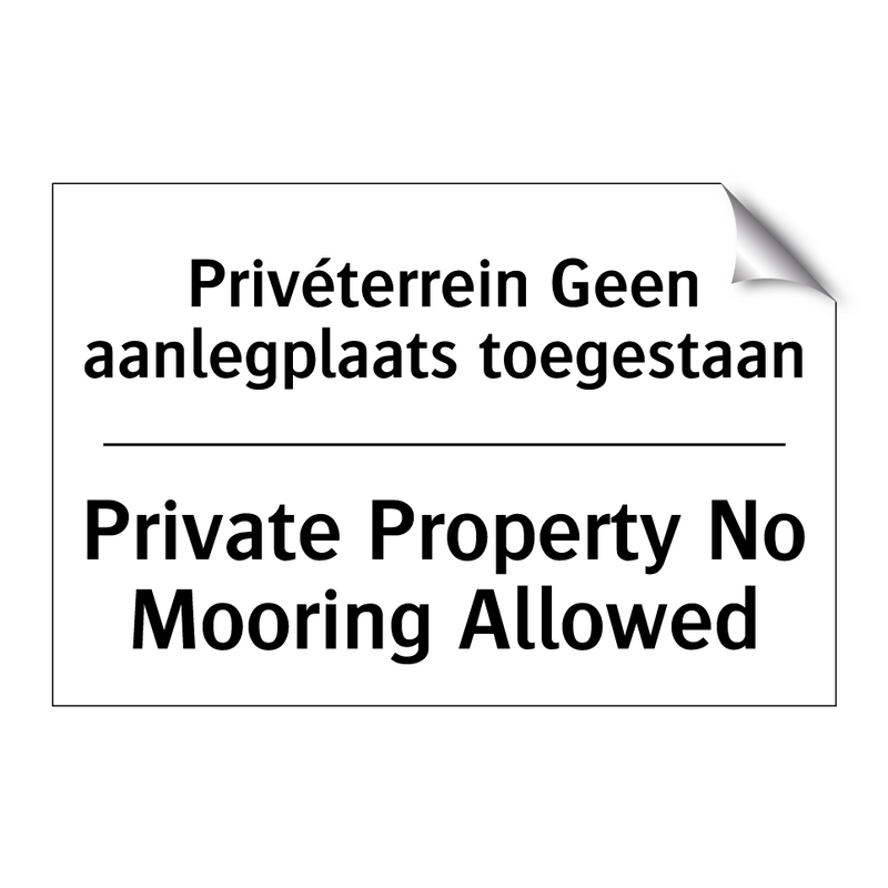 Privéterrein Geen aanlegplaats /.../ - Private Property No Mooring Allowed/.../