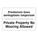 Privéterrein Geen aanlegplaats /.../ - Private Property No Mooring Allowed/.../