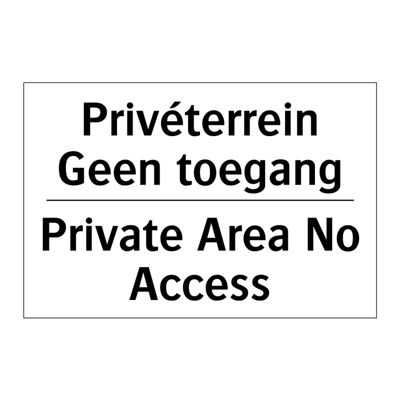 Privéterrein Geen toegang - Private Area No Access