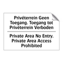 Privéterrein Geen Toegang. Toegang /.../ - Private Area No Entry. Private /.../