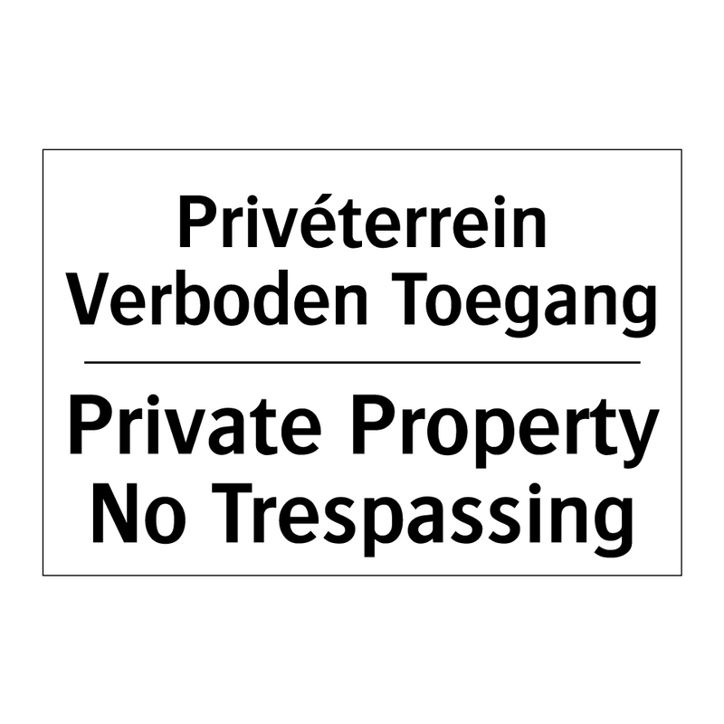 Privéterrein Verboden Toegang - Private Property No Trespassing/.../