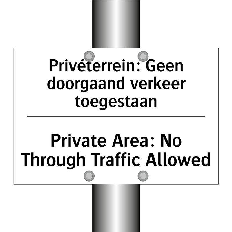 Privéterrein: Geen doorgaand verkeer /.../ - Private Area: No Through Traffic /.../