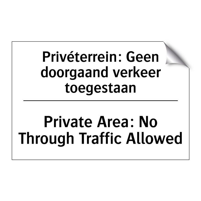 Privéterrein: Geen doorgaand verkeer /.../ - Private Area: No Through Traffic /.../
