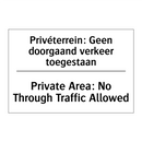 Privéterrein: Geen doorgaand verkeer /.../ - Private Area: No Through Traffic /.../