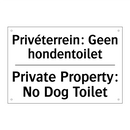Privéterrein: Geen hondentoilet/.../ - Private Property: No Dog Toilet/.../