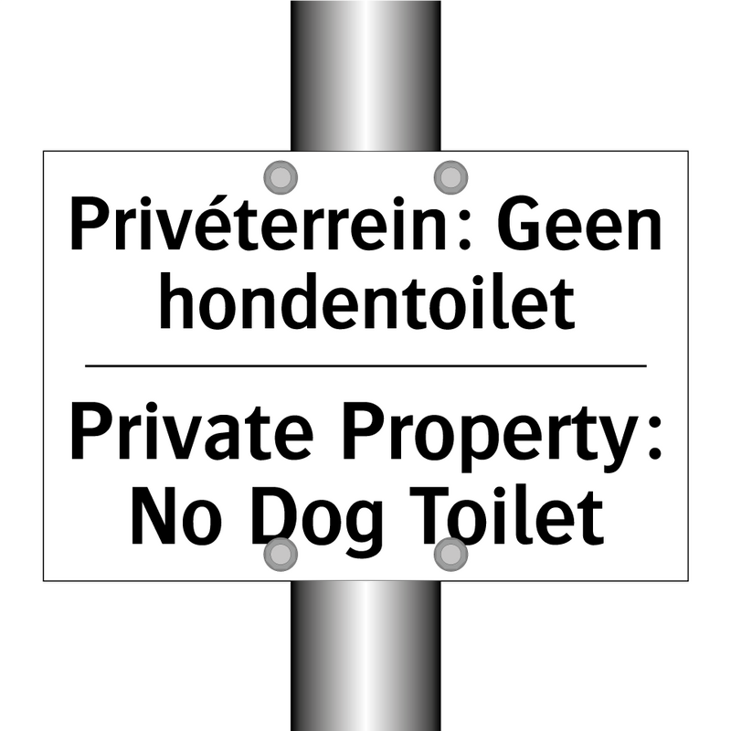 Privéterrein: Geen hondentoilet/.../ - Private Property: No Dog Toilet/.../