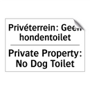 Privéterrein: Geen hondentoilet/.../ - Private Property: No Dog Toilet/.../