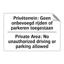 Privéterrein: Geen onbevoegd rijden /.../ - Private Area: No unauthorized /.../