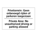 Privéterrein: Geen onbevoegd rijden /.../ - Private Area: No unauthorized /.../