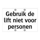 Gebruik de lift niet voor personen
