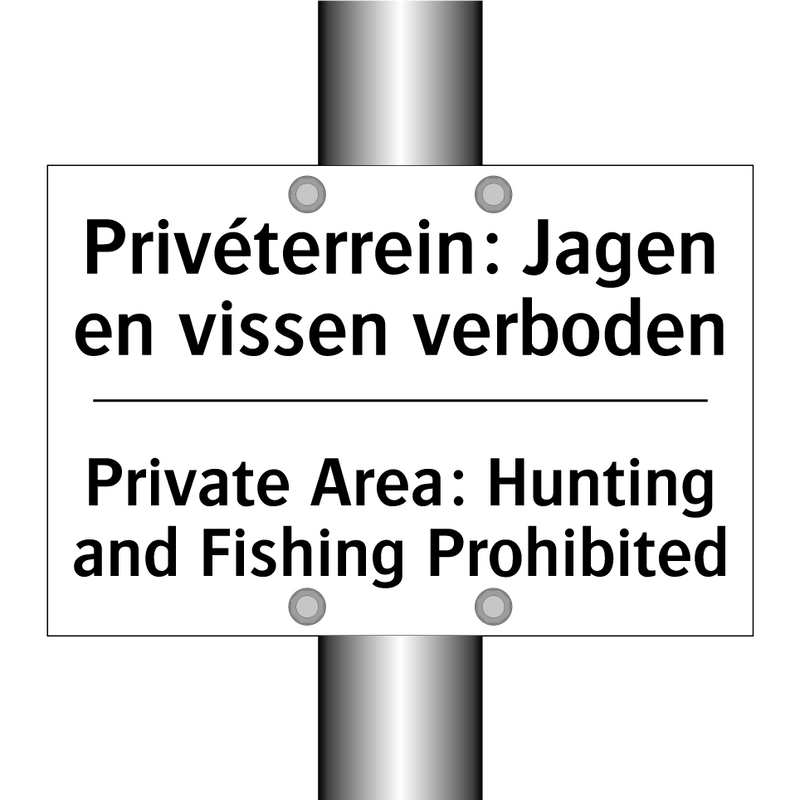 Privéterrein: Jagen en vissen /.../ - Private Area: Hunting and Fishing /.../