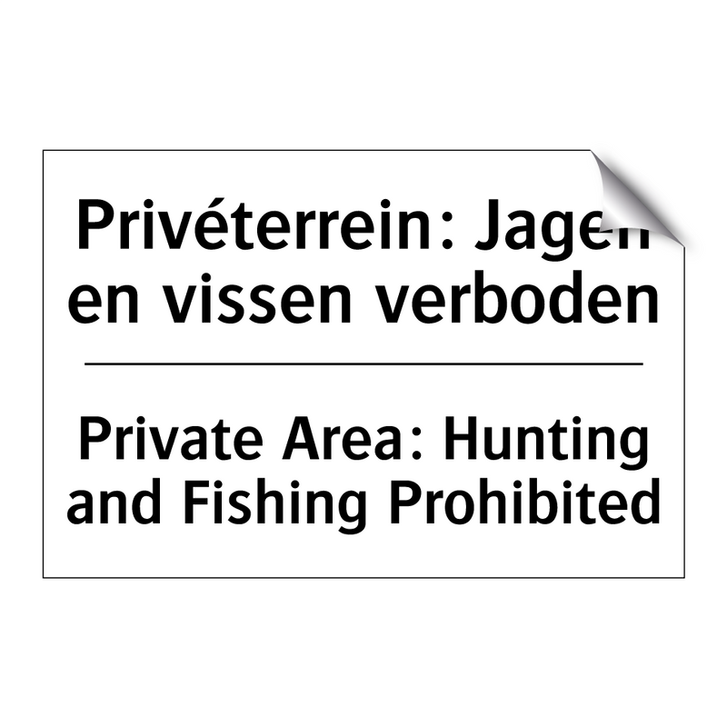 Privéterrein: Jagen en vissen /.../ - Private Area: Hunting and Fishing /.../