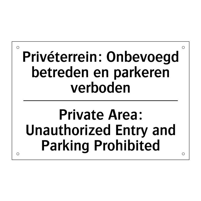 Privéterrein: Onbevoegd betreden /.../ - Private Area: Unauthorized Entry /.../