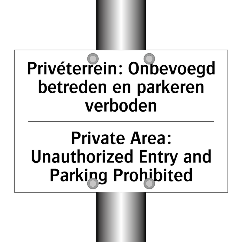Privéterrein: Onbevoegd betreden /.../ - Private Area: Unauthorized Entry /.../