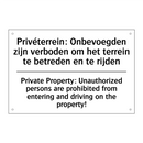 Privéterrein: Onbevoegden zijn /.../ - Private Property: Unauthorized /.../