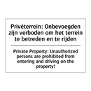 Privéterrein: Onbevoegden zijn /.../ - Private Property: Unauthorized /.../