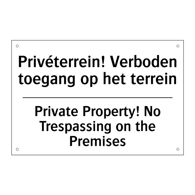 Privéterrein! Verboden toegang /.../ - Private Property! No Trespassing /.../