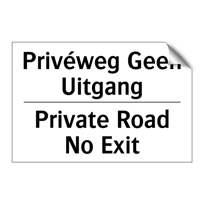 Privéweg Geen Uitgang - Private Road No Exit