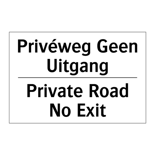 Privéweg Geen Uitgang - Private Road No Exit