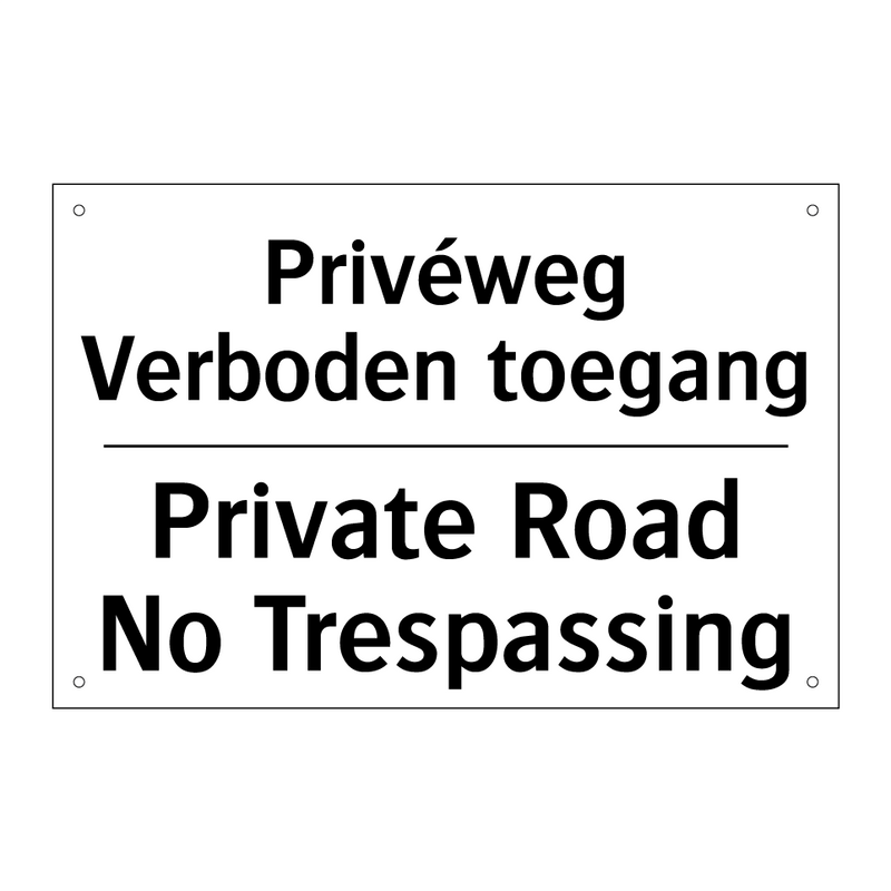 Privéweg Verboden toegang - Private Road No Trespassing