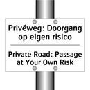 Privéweg: Doorgang op eigen risico/.../ - Private Road: Passage at Your /.../