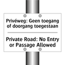 Privéweg: Geen toegang of doorgang /.../ - Private Road: No Entry or Passage /.../
