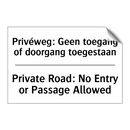 Privéweg: Geen toegang of doorgang /.../ - Private Road: No Entry or Passage /.../